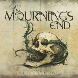 At Mourning's End : Decay At Mourning's End : Decay